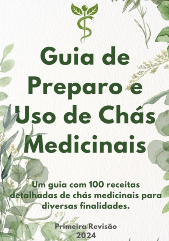 Guia De Preparo E Uso De Chás MedicinaisEbook