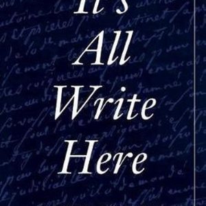 It’s All Write Here It’s All Write Here