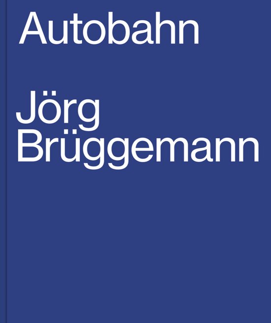 Jörg Brüggemann, Autobahn Autobahn