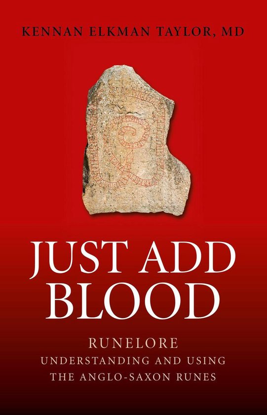 Just Add BloodEbook Runelore - Understanding and Using the Anglo-Saxon Runes