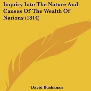 Observations on the Subjects Treated of in Dr. Smith’s Inquiry Into the Nature and Causes of the Wealth of Nations (1814) Observations on the Subjects Treated of in Dr. Smith’s Inquiry Into the Nature and Causes of the Wealth of Nations (1814)
