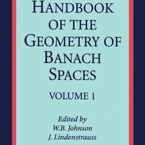 Handbook of the Geometry of Banach SpacesEbook Volume 1