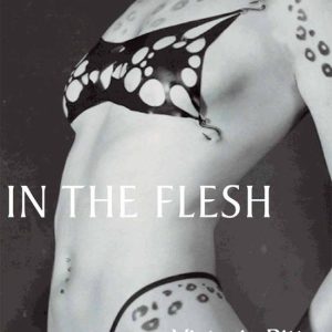 In the Flesh The Cultural Politics of Body Modification In the Flesh The Cultural Politics of Body Modification