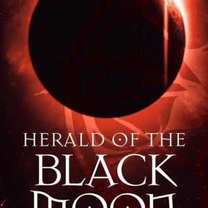 Herald of the Black Moon Black Moon, Book III Herald of the Black Moon Black Moon, Book III