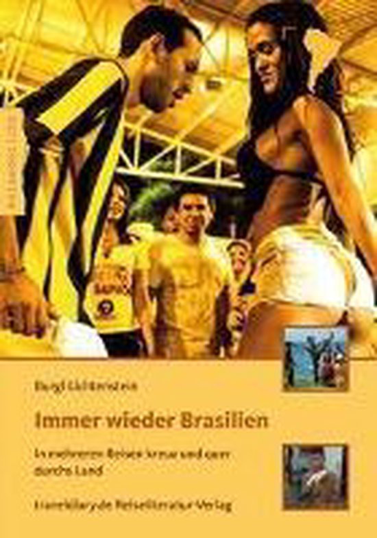 Immer wieder Brasilien In mehreren Reisen kreuz und quer durchs Land
