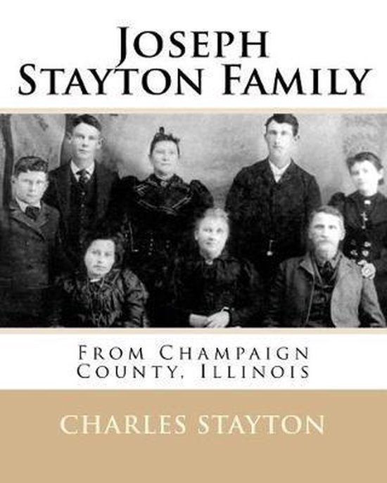Joseph Stayton Family from Champaign County, Illinois