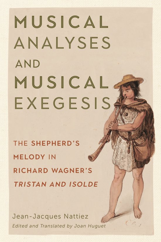 Eastman Studies in Music- Musical Analyses and Musical Exegesis The Shepherd's Melody in Richard Wagner's Tristan and Isolde