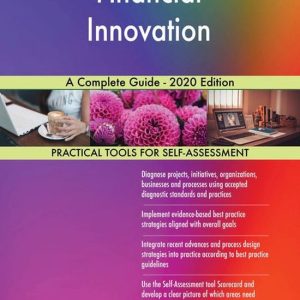 Financial Innovation A Complete Guide – 2020 EditionEbook Financial Innovation A Complete Guide – 2020 EditionEbook