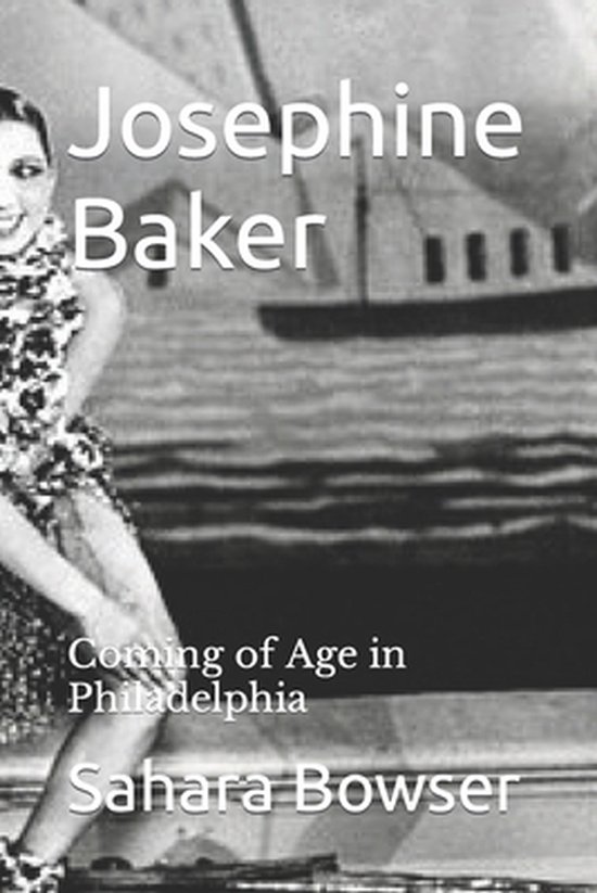 Josephine Baker Coming of Age in Philadelphia