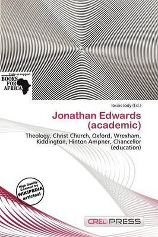 Jonathan Edwards (Academic) Theology, Christ Church, Oxford, Wrexham, Kiddington, Hinton Ampner, Chancellor (education)