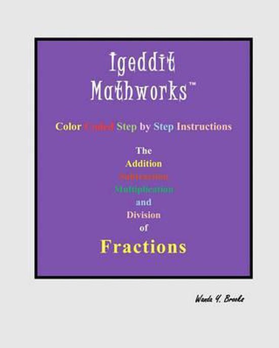 Igeddit Mathworks La multiplication par addition soustraction et la division des fractions