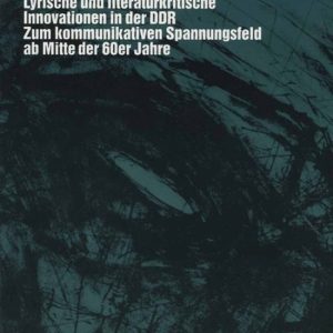 ISBN Blumen ins Eis: Lyrische und literaturkritische Innovationen in der DDR, Livre broché Zum kommunikativen Spannungsfeld ab Mitte der 60er Jahre