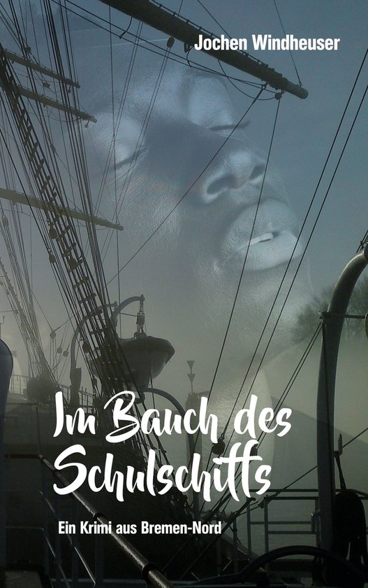 Im Bauch des SchulschiffsEbook Ein Krimi aus Bremen-Nord