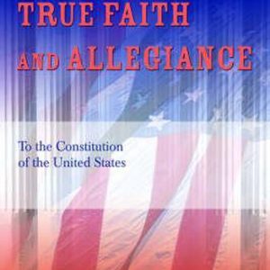 I Will Bear True Faith and Allegiance À la Constitution des États – Unis I Will Bear True Faith and Allegiance À la Constitution des États – Unis