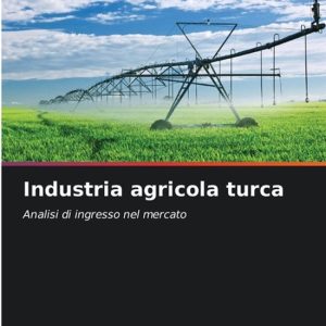 Industria agricola turca Analisi di ingresso nel mercato Industria agricola turca Analisi di ingresso nel mercato