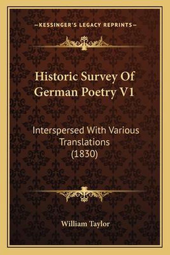Historic Survey of German Poetry V1 Interspersed with Various Translations (1830)