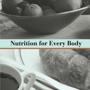 Nutrition for Every Body Nutrition for Every Body