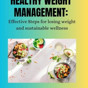 Mini habits for health weight managementEbook Effective steps for Losing weight and sustainable wellness Mini habits for health weight managementEbook Effective steps for Losing weight and sustainable wellness