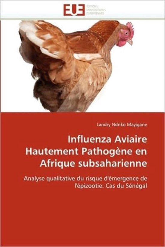 Influenza Aviaire Hautement Pathogène en Afrique subsaharienne Analyse qualitative du risque d'émergence de l'épizootie: Cas du Sénégal