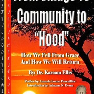 From Village to Community to HoodEbook How We Fell From Grace and How We Will Return From Village to Community to HoodEbook How We Fell From Grace and How We Will Return