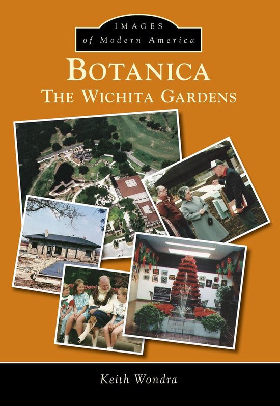 Images of Modern America - BotanicaEbook The Wichita Gardens