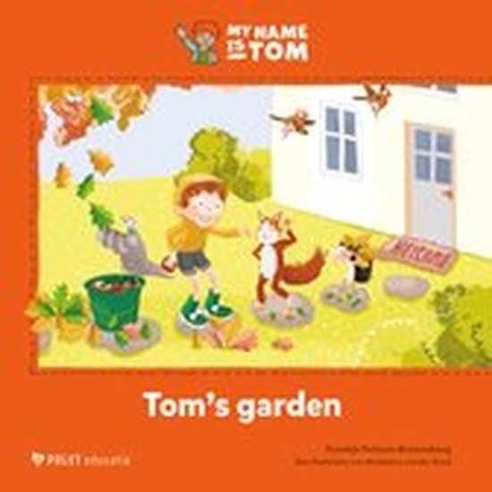 My name is Tom versie 2 Prentenboek Tom’s garden groep 1-2 My name is Tom versie 2 Prentenboek Tom’s garden groep 1-2